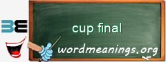 WordMeaning blackboard for cup final